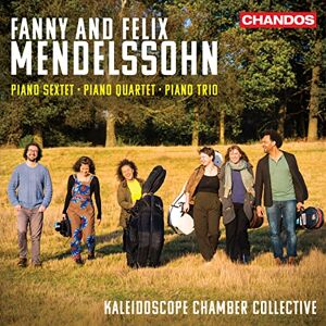 Fanny and Felix Mendelssohn: Piano Sextet; Piano Quartet; Piano Trio Fanny and Felix Mendelssohn: Piano Sextet; Piano Quartet; Piano Trio