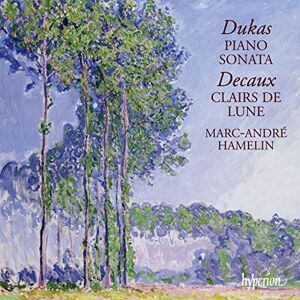 Dukas: Piano Sonata Decaux: Clairs de lune Dukas: Piano Sonata Decaux: Clairs de lune