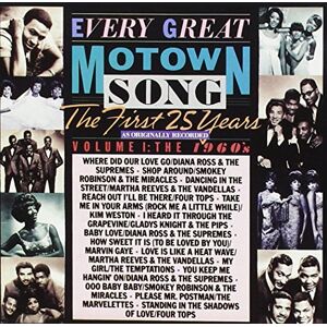 Every Great Motown Song: The First 25 Years, Vol. 1 The 1960's Every Great Motown Song: The First 25 Years, Vol. 1 The 1960's