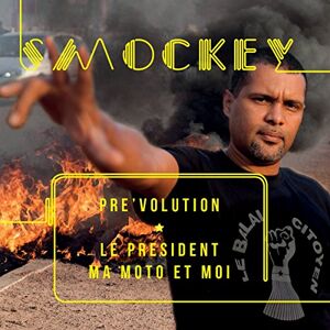 Pre'volution: Le President, Ma Moto Et Moi Pre'volution: Le President, Ma Moto Et Moi