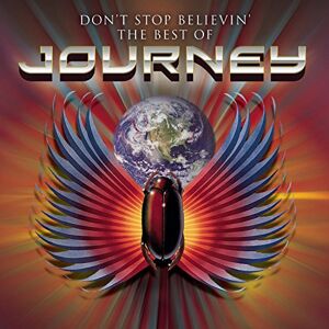 Don't Stop Believin'- The Best of Journey Don't Stop Believin'- The Best of Journey