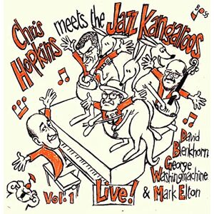 Chris Hopkins Meets The Jazz Kangaroos Vol. 1 / Live Chris Hopkins Meets The Jazz Kangaroos Vol. 1 / Live
