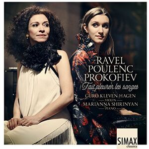 Fait pleurer les songes Ravel · Poulenc · Prokofiev: Violin Sonatas Fait pleurer les songes Ravel · Poulenc · Prokofiev: Violin Sonatas
