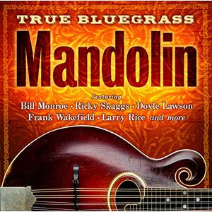 True Bluegrass Mandolin True Bluegrass Mandolin