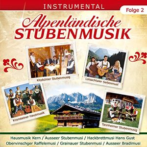 Alpenländische Stubenmusik-Folge 2 Instrumental Alpenländische Stubenmusik-Folge 2 Instrumental