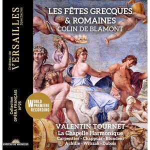 Colin de Blamont: Les Fêtes grecques et romaines Colin de Blamont: Les Fêtes grecques et romaines