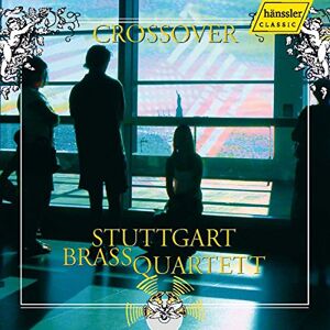 Stuttgart Brass Quartett: Crossover Stuttgart Brass Quartett: Crossover