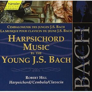 Bach: Harpsichord Music by the Young J. S. Bach, I (Edition Bachakademie Vol 102) /Hill Bach: Harpsichord Music by the Young J. S. Bach, I (Edition Bachakademie Vol 102) /Hill