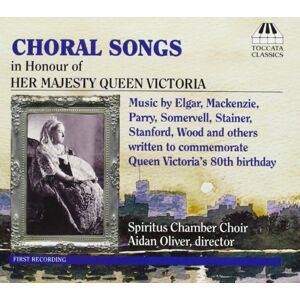 CHORAL SONGS: QUEEN VICTORIA CHORAL SONGS: QUEEN VICTORIA