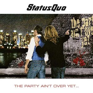 The Party Ain't Over Yet The Party Ain't Over Yet