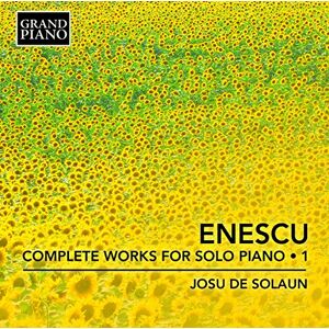 Enescu: Complete Works Vol. 1 Enescu: Complete Works Vol. 1