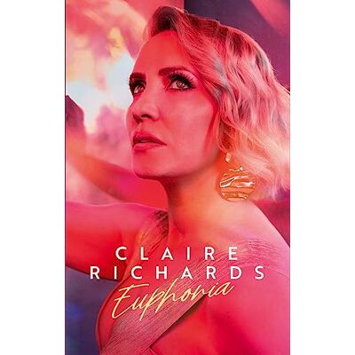 Claire Richards: Euphoria Cassette Claire Richards: Euphoria Cassette