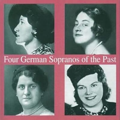 Four German Sopranos Of The Pa Four German Sopranos Of The Pa