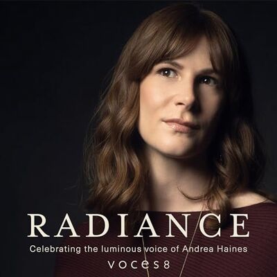 RADIANCE CELEBRATING THE LUMINOUS VOICE OF ANDREA HAINES RADIANCE CELEBRATING THE LUMINOUS VOICE OF ANDREA HAINES