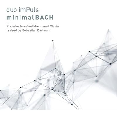m i n i m a l BACH m i n i m a l BACH