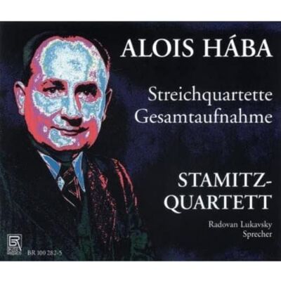 Alois Hába: Complete String Quartets Alois Hába: Complete String Quartets