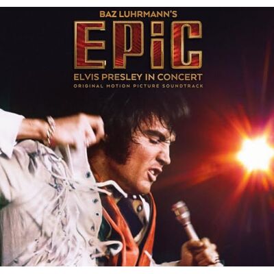 Epic: Elvis Presley In Concert Original Motion Picture Soundtrack Epic: Elvis Presley In Concert Original Motion Picture Soundtrack