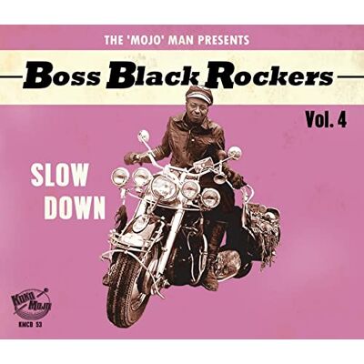 Boss Black Rockers Vol. 4 Slow Down Boss Black Rockers Vol. 4 Slow Down