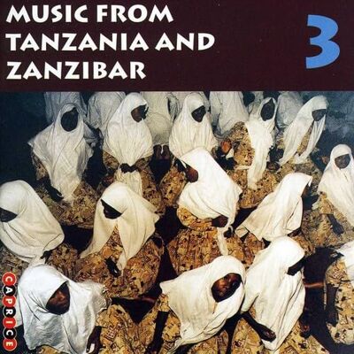 Music from Tanzania & Zanzibar Vol. 3 Music from Tanzania & Zanzibar Vol. 3