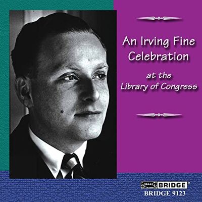 An Irving Fine Celebration Great Performances from the Library of Congress, Vol. 16 An Irving Fine Celebration Great Performances from the Library of Congress, Vol. 16