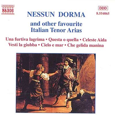 NESSUN DORMA AND OTHER FAVOURITE ITALIAN TENOR ARIAS NESSUN DORMA AND OTHER FAVOURITE ITALIAN TENOR ARIAS