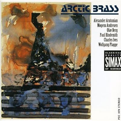 Arctic Brass plays Alexander Arutiunian, Mogens Andresen, Olav Berg, Paul Hindemith, Charles Ives, Wolfgang Plagge Arctic Brass plays Alexander Arutiunian, Mogens Andresen, Olav Berg, Paul Hindemith, Charles Ives, Wolfgang Plagge