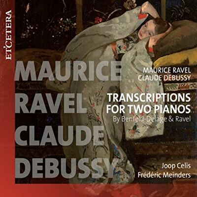 Debussy/Ravel: Transcriptions For Two Pianos Debussy/Ravel: Transcriptions For Two Pianos