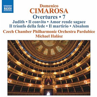Dominico Cimarosa: Overtures Vol. 7 Judith, Il convito, Amor rende sagace, Il trionfo della fede, Il martirio, Absalom Dominico Cimarosa: Overtures Vol. 7 Judith, Il convito, Amor rende sagace, Il trionfo della fede, Il martirio, Absalom