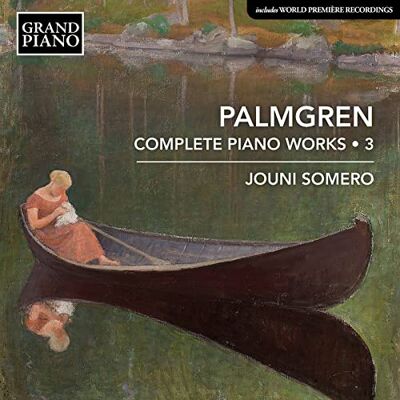 Selim Palmgren: Complete Piano Works, Vol. 3 Selim Palmgren: Complete Piano Works, Vol. 3