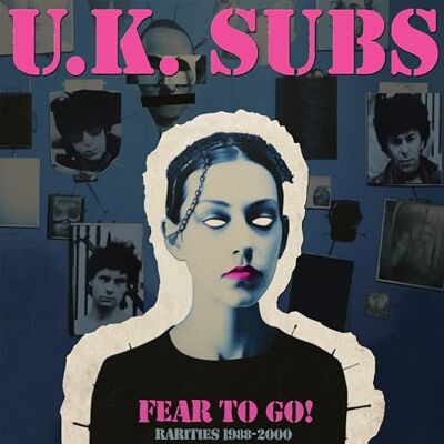 Fear To Go! Rarities 1988-2000 Fear To Go! Rarities 1988-2000