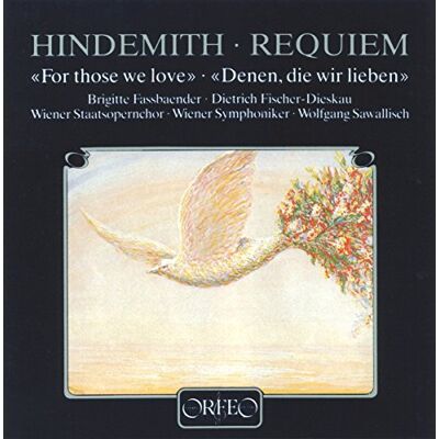 Hindemith: Requiem for Those We Love Hindemith: Requiem for Those We Love
