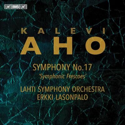 Kalevi Aho: Symphony No. 17 'Symphonic Frescoes' Kalevi Aho: Symphony No. 17 'Symphonic Frescoes'