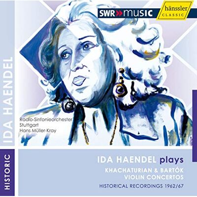Ida Haendel Plays Khachaturian & Bartok Violin Concertos Ida Haendel Plays Khachaturian & Bartok Violin Concertos