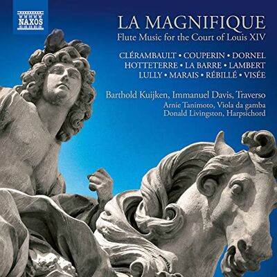 Cl?rambault, Couperin, Dornel, Hotteterre, La Barre, Lambert, Lully, Marais, R?bill?, Vis?e: La Magnifique Flute Music Cl?rambault, Couperin, Dornel, Hotteterre, La Barre, Lambert, Lully, Marais, R?bill?, Vis?e: La Magnifique Flute Music