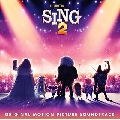 Sing 2 (Original Motion Picture Soundtrack) Sing 2 (Original Motion Picture Soundtrack)