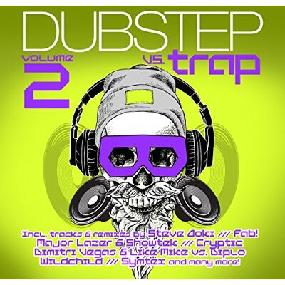 Dubstep Vs. Trap Vol. 2 Dubstep Vs. Trap Vol. 2