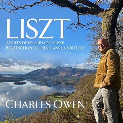 Liszt: Annees De Pelerinage, Premiere Annee: Suisse Liszt: Annees De Pelerinage, Premiere Annee: Suisse