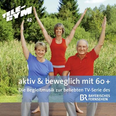 TELE-GYM aktiv & beweglich mit 60+ Begleitmusik TELE-GYM aktiv & beweglich mit 60+ Begleitmusik