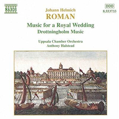 Roman: Music for a Royal Wedding Drottningholm Music Roman: Music for a Royal Wedding Drottningholm Music