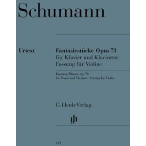 Schumann, Robert Fantasy Pieces for Piano and Clarinet (or Violin or Violoncello) (version for Violin) op. 73 piano and clarinet (violin or cello) (HN 421) Schumann, Robert Fantasy Pieces for Piano and Clarinet (or Violin or Violoncello) (version for Violin) op. 73 piano and clarinet (violin or cello) (HN 421)