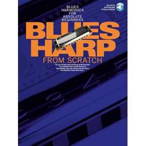 Mich Kinsella Blues Harp from Scratch Harmonica Lesson Book for Absolute Beginners with Step-by-Step Techniques Exercises and Audio Support Learn Bending Wah Effects Blues Riffs Tone Control and Improvisation Mich Kinsella Blues Harp from Scratch Harmonica Lesson Book for Absolute Beginners with Step-by-Step Techniques Exercises and Audio Support Learn Bending Wah Effects Blues Riffs Tone Control and Improvisation