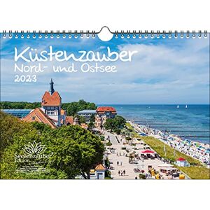 Seelenzauber Küstenzauber North and Baltic Sea DIN A4 Calendar for 2023 Coast Seelenzauber Küstenzauber North and Baltic Sea DIN A4 Calendar for 2023 Coast