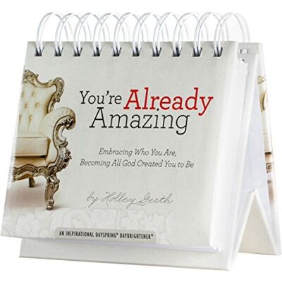 DaySpring You're Already Amazing: Embracing Who You are an Inspirational DayBrightener Perpetual Calendar DaySpring You're Already Amazing: Embracing Who You are an Inspirational DayBrightener Perpetual Calendar