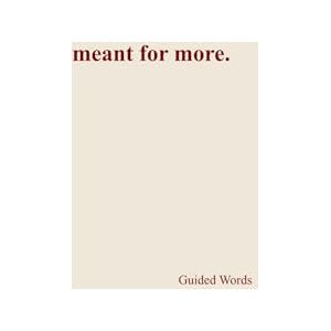 Words, Guided Meant For More: An Inspiring Poetry Collection about Chasing Your Purpose and Fulfilling Your Life Words, Guided Meant For More: An Inspiring Poetry Collection about Chasing Your Purpose and Fulfilling Your Life