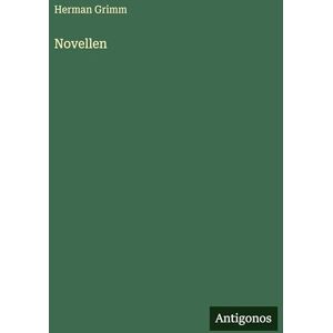 Grimm, Herman Novellen Grimm, Herman Novellen