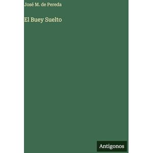 Pereda, José M de El Buey Suelto Pereda, José M de El Buey Suelto