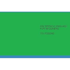 V., Teodoro Dalmatian Language Course for begginers: Dalmatian language in 15 lessons (DALMATIAN LANGUAGE BOOKS) V., Teodoro Dalmatian Language Course for begginers: Dalmatian language in 15 lessons (DALMATIAN LANGUAGE BOOKS)