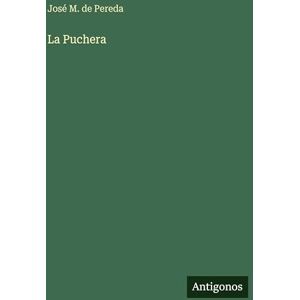 Pereda, José M de La Puchera Pereda, José M de La Puchera