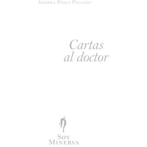 Palazzo, Andrea Paola Cartas al doctor (Soy Minerva serie primera) Palazzo, Andrea Paola Cartas al doctor (Soy Minerva serie primera)