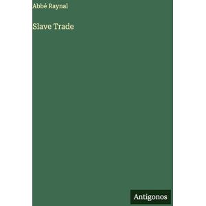 Raynal, Abbé Slave Trade Raynal, Abbé Slave Trade